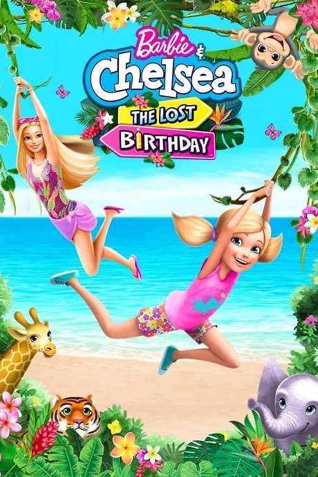 Barbie & Chelsea: The Lost Birthday